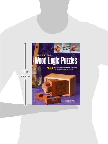 Crafting Wood Logic Puzzles: 18 Three-dimensional Games for the Hands and Mind - WoodArtSupply