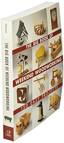 The Big Book of Weekend Woodworking: 150 Easy Projects (Big Book of ... Series) - WoodArtSupply