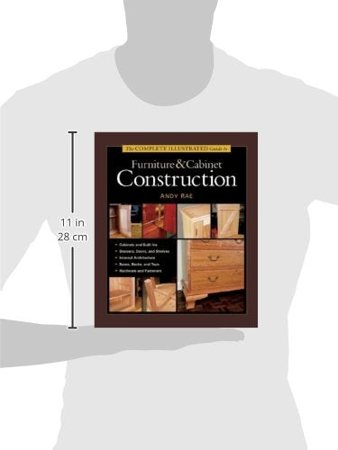 The Complete Illustrated Guide to Furniture & Cabinet Construction Taunton Press