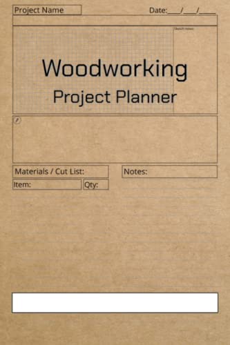 Woodworking Project Planner: Sketchbook, Notebook, Organizer, log, Journal, Tracker: Manage your projects and ideas from sketch to finish - WoodArtSupply