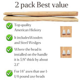 2 Pack American Hickory Axe Handle Replacement for 14" Axes That use 1-1/4 Pound Heads Complete Set with Wooden and Steel Wedges - Hatchet Handle Cuitáxi