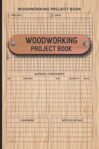 Woodworking Project Book: Daily Project Planner Diary, Journal, Notebook, Chart, Log Book, Tracker, Record Book For Woodworking Project Plan Gift for - WoodArtSupply