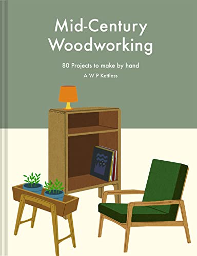 Mid-century Woodworking: 80 Projects to Make by Hand WoodArtSupply