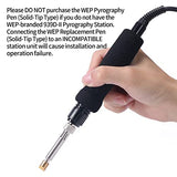 WEP Replacement Pen (Solid-Tip Type) ONLY Compatible with WEP 939D-II Wood Burning Pyrography Station WEP