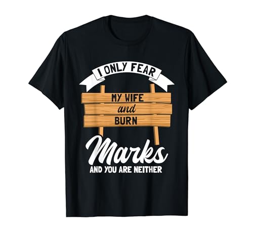Funny Woodworking - Wood Burning T-Shirt Wood Burning Tees - Woodburning - Woodburner Gift