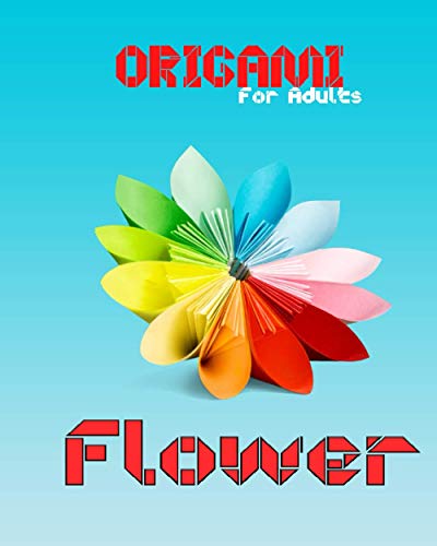 Origami flower for Adults: Origami Kit - flower- Includes Origami Book, Contain Simple Projects Great for Both Adults and Kids, Paper Flowers Easy WoodArtSupply