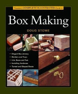 Tauntons Complete Illustrated Guide to Box Making Taunton Press
