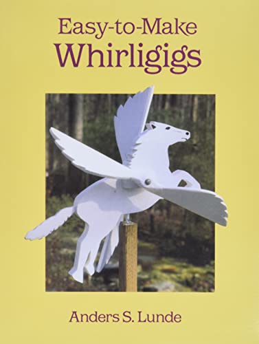 Easy-to-Make Whirligigs (Dover Woodworking) - WoodArtSupply