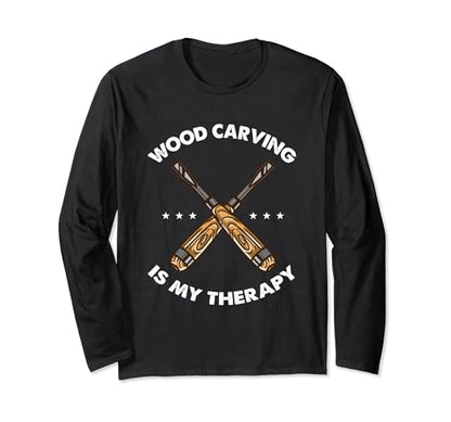 Wood Carving Is My Therapy Long Sleeve T-Shirt