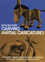 Carving Animal Caricatures (Dover Woodworking) Dover Publications