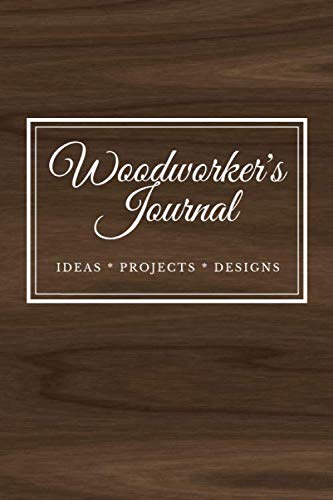 Woodworker's Journal: Woodworking Notebook Journal For Tracking Your Ideas, Designs and Projects - Black Walnut Pattern Cover (Woodworking Plans and - WoodArtSupply