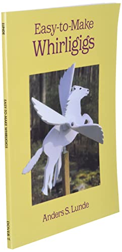 Easy-to-Make Whirligigs (Dover Woodworking) Dover Publications