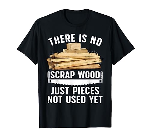 Best Woodworking Design For Men Women Woodworker Wood Tools T-Shirt