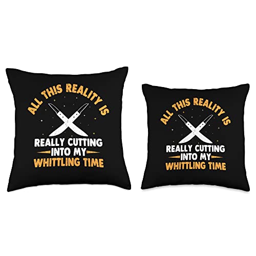 Whittling Specialist Wood-Carving Gift All This Reality is Really Cutting Into My Whittling Time Throw Pillow, 18x18, Multicolor Whittling Specialist Wood-Carving Gift