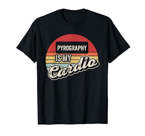 Pyrography Is My Cardio Retro Pyrogravure Wood Burning T-Shirt Bag Some Rays