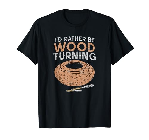 I'd Rather Be Woodturning T-Shirt Lathe Woodturner Gift - WoodArtSupply