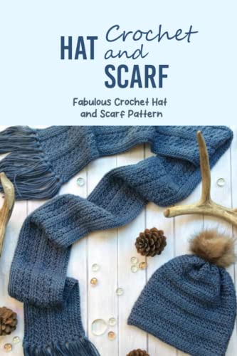 Crochet Hat and Scarf Set: Fabulous Crochet Hat and Scarf Pattern Sets: Hand-Made Crochet Hat and Scarf Sets - WoodArtSupply