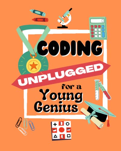 Coding Unplugged a Young Genius: STEM Coding Activity Book for 5, 6, 7, 8 year old kids, challenging and fun workbook for children, no technology, - WoodArtSupply