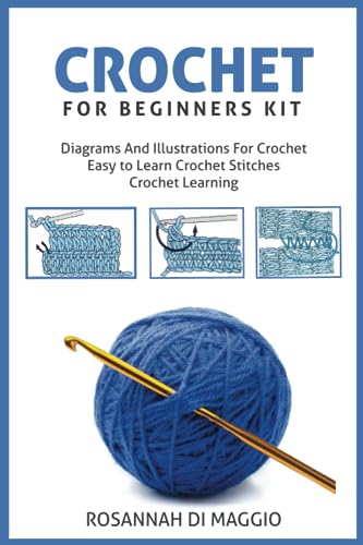 Crochet For Beginners Kit: Kit Beginners And Illustrations For Crochet book Crochet Stitchers-Crochet Easy Learning crochet hook (Uncinetto per - WoodArtSupply