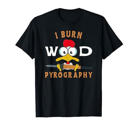 I Burn Wood Pyrography Cockerel with Burning Piston T-Shirt Brandmalerei mit Brennkolben Design Pyrography pen