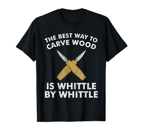 Funny Wood Carving Whittling Woodworking Carpenter Tools T-Shirt The Whittle Woodworking Apparel Shop