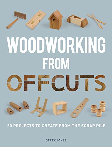 Woodworking from Offcuts - WoodArtSupply