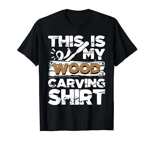 This Is My Wood Carving Shirt - Woodworker Carving Carpentry T-Shirt Funny Wood Carving Shirts