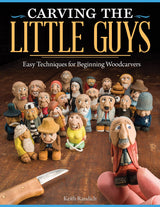 Carving the Little Guys: Easy Techniques for Beginning Woodcarvers (Fox Chapel Publishing) Skill-Building Introduction to the Art of Caricature WoodArtSupply
