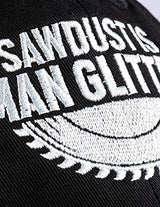 Ann Arbor T-shirt Co. Sawdust is Man Glitter | Funny Woodworking Wood Working Saw Dust Humor Baseball Cap Dad Hat Black Ann Arbor T-shirt Co.