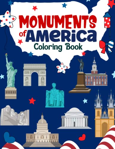 Monuments of America Coloring Book: 4th of July, Memorial Day, Independence Day Activities for Children, American Monuments Coloring Book for Kids, WoodArtSupply