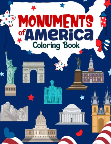 Monuments of America Coloring Book: 4th of July, Memorial Day, Independence Day Activities for Children, American Monuments Coloring Book for Kids, - WoodArtSupply