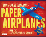 High-Performance Paper Airplanes Kit: 10 Pre-cut, Easy-to-Assemble Models: Kit with Pop-Out Cards, Paper Airplanes Book, & Catapult Launcher: Great Tuttle Publishing