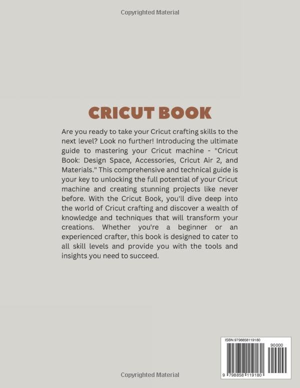 Cricut Book: Design Space, Accessories, Cricut Air 2, and Materials. Master Your Machine with this Complete Technical Guide WoodArtSupply