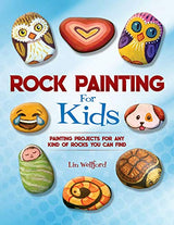 Rock Painting for Kids: Painting Projects for Rocks of Any Kind You Can Find Racehorse for Young Readers