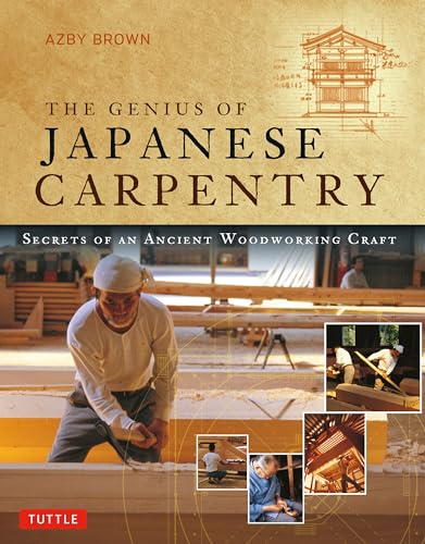 The Genius of Japanese Carpentry: Secrets of an Ancient Woodworking Craft WoodArtSupply