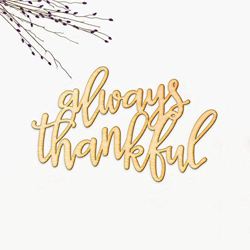 Always Thankful Wood Sign Home Décor Wall Art Unfinished 12" x8"