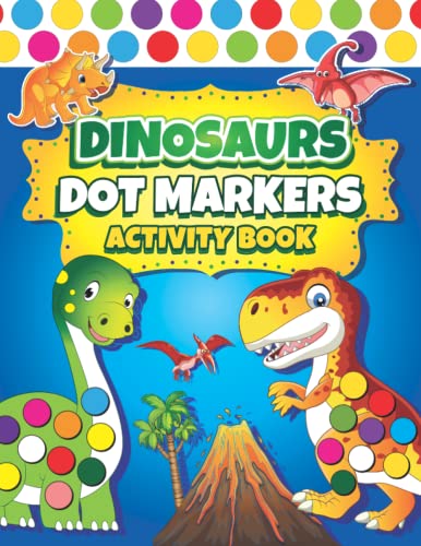 Dot Markers Activity Book: Easy Guided BIG DOTS | Dot Coloring Book For Kids & Toddlers | Preschool Kindergarten Activities | Dinosaur Gifts for Careland