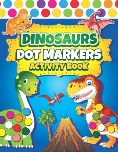 Dot Markers Activity Book: Easy Guided BIG DOTS | Dot Coloring Book For Kids & Toddlers | Preschool Kindergarten Activities | Dinosaur Gifts for - WoodArtSupply