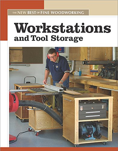 Workstations and Tool Storage: The New Best of Fine Woodworking - WoodArtSupply