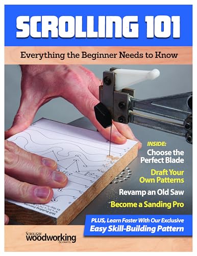 Scrolling 101: Everything the Beginner Needs to Know (Fox Chapel Publishing) Scroll Saw Basics, Choosing Blades, Adapting Patterns, Using a Starter - WoodArtSupply