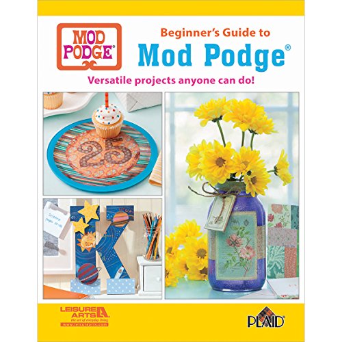 Leisure Arts Mod Podge Beginners Guide Bk LEISURE ARTS