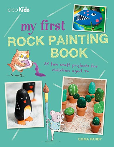 My First Rock Painting Book: 35 fun craft projects for children aged 7+ - WoodArtSupply