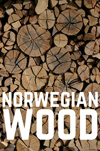 Norwegian Wood Lined Notebook: Living a wood burning, firewood hunting lifestyle in Norway - WoodArtSupply