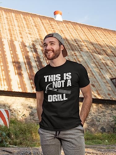 This is Not a Drill Funny T-Shirt Novelty Tools Hammer Woodworking Mens Womens T Shirt Blue Heather Large Sweet Gisele