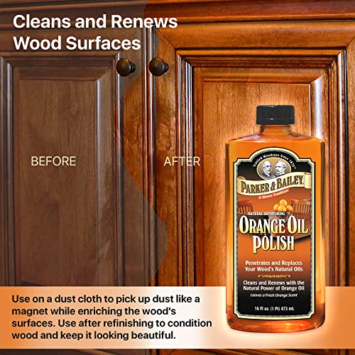 PARKER & BAILEY ORANGE OIL POLISH - Natural Orange Scented Wood Cleaner & Furniture Polish, Cleans, Renews, Restores & Rejuvenates Wood Surfaces, Parker & Bailey