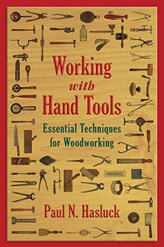 Working with Hand Tools: Essential Techniques for Woodworking - WoodArtSupply