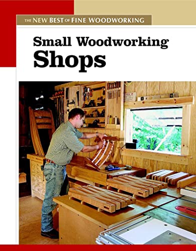 Small Woodworking Shops (New Best of Fine Woodworking) - WoodArtSupply