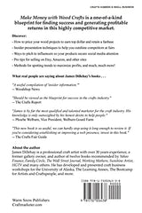 Make Money with Wood Crafts: How to Sell on Etsy, Amazon, at Craft Shows, to Interior Designers and Everywhere Else, and How to Get Top Dollars for Warm Snow Publishers