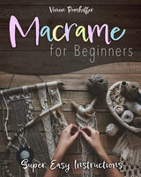 Macrame for Beginners: Super Easy Instructions WoodArtSupply