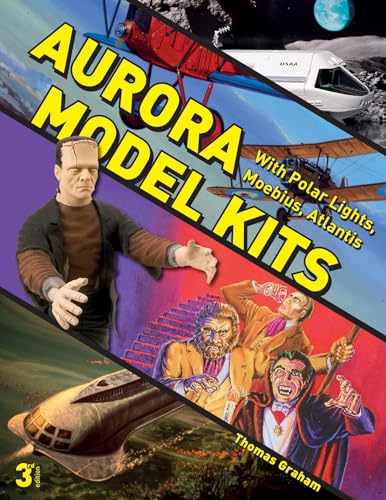 Aurora Model Kits: With Polar Lights, Moebius, Atlantis Schiffer Publishing